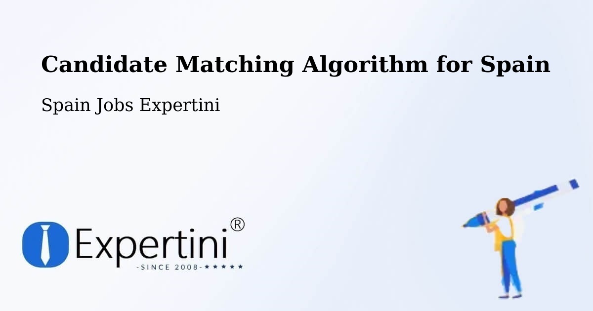 Candidate Matching Algorithm Overview – Reus - Spain Jobs Expertini