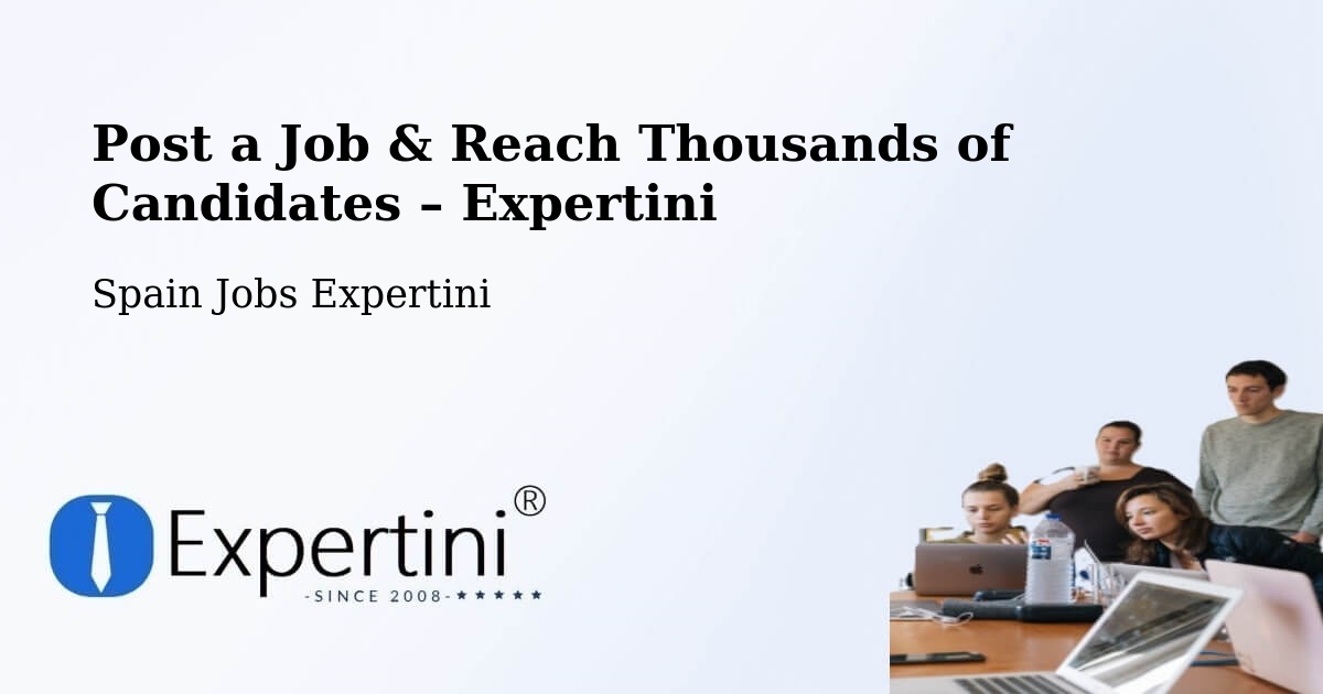 Post a Job in Reus – Hire the Right Talent - Reus, Spain Jobs Expertini