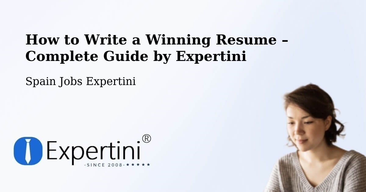 Resume Writing Guide for Job Seekers – Reus - Reus, Spain Jobs Expertini